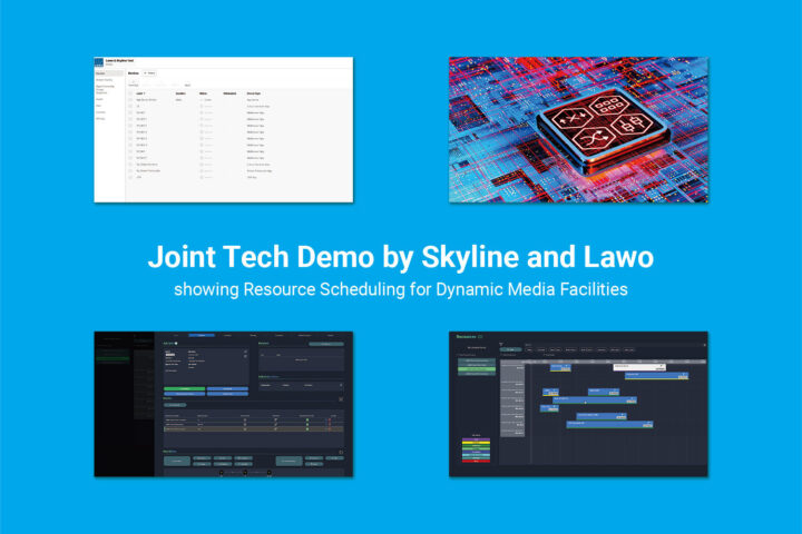 Skyline × LAWO 最先端技術コラボ：次世代メディア運用を支えるスマート・リソース・スケジューリングについて 